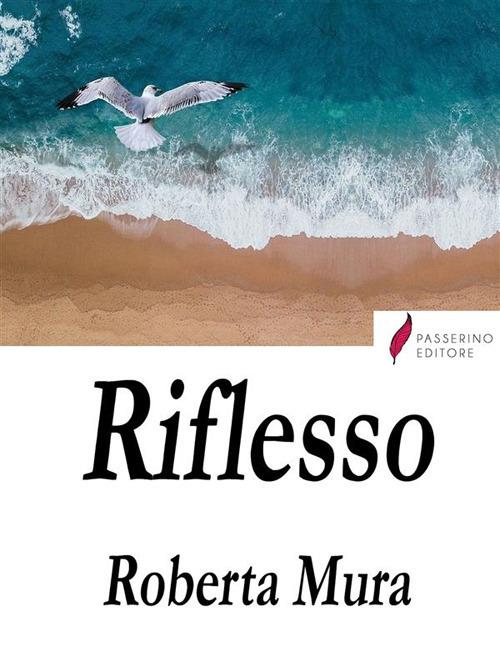 Riflesso - Roberta Mura - ebook