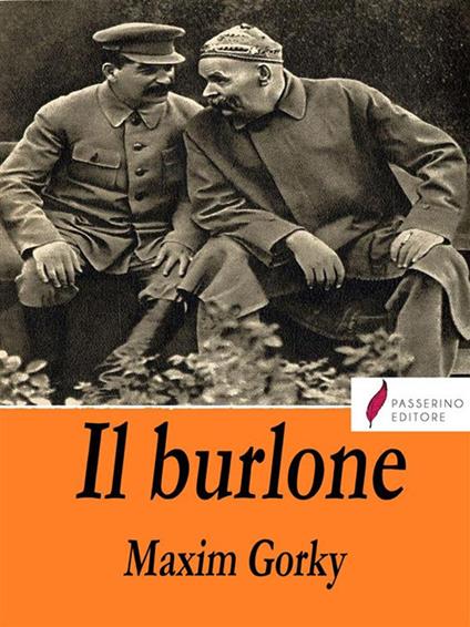 Il burlone - Maksim Gorkij,E. W. Foulques - ebook