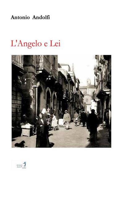 L'Angelo e Lei - Antonio Andolfi - copertina