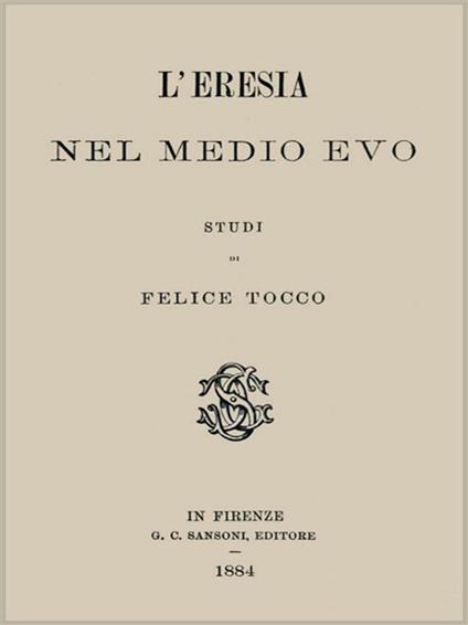 L' eresia nel Medio Evo - Felice Tocco - ebook
