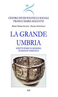 La grande Umbria. Scritti sparsi in memoria di Manlio Farinacci