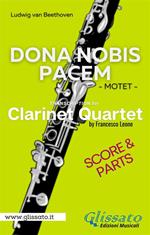 Dona Nobis Pacem. Clarinet Quartet. Parts & Score. Motet. Partitura e parti