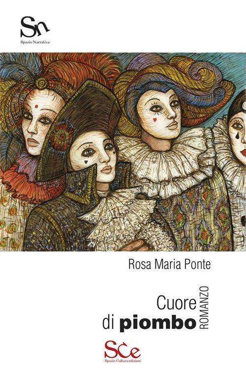 Cuore di piombo - Rosa Maria Ponte - ebook