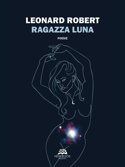 Ragazza luna - Leonard Robert - ebook