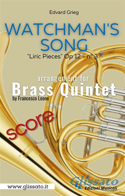 Watchman's Song. Brass quintet. Liric Pieces Op. 12 n° 3. Partitura - Edvard Grieg - ebook