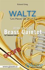 Lyric Piece op.112 No 2 (Waltz). Brass Quintet. Score. Partitura