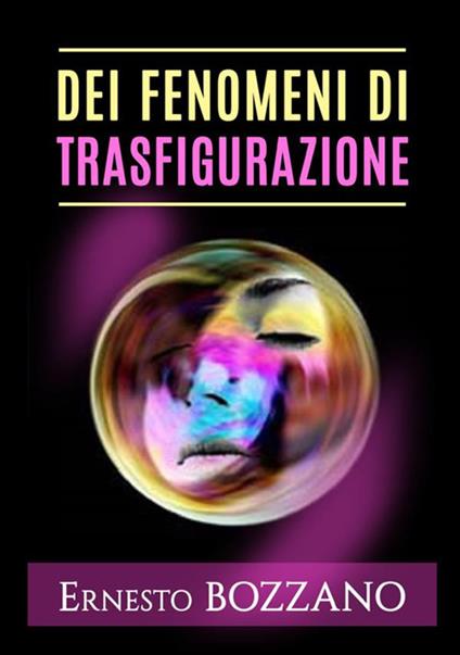 Dei fenomeni di trasfigurazione - Ernesto Bozzano - copertina