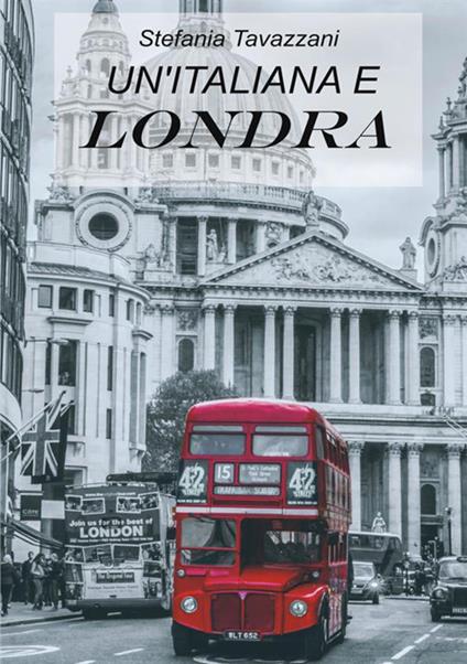 Un' italiana e Londra - Stefania Tavazzani - copertina