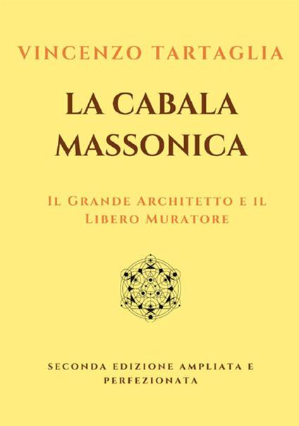 La Cabala Massonica. Il Grande Architetto e il Libero Muratore - Vincenzo Tartaglia - copertina