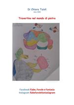 Travertino nel mondo di pietra. Ediz. illustrata