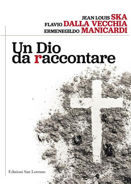 Un Dio da raccontare - Flavio Della Vecchia,Ermenegildo Manicardi,Jean-Louis Ska - ebook