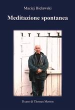 Meditazione spontanea. Il caso di Thomas Merton
