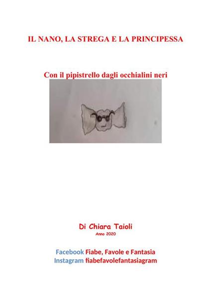 Il nano, la strega e la principessa. Con il pipistrello dagli occhialini neri - Chiara Taioli - ebook