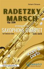 Radetzky Marsch. Sax Quartet (score & parts). Op.228. Partitura e parti