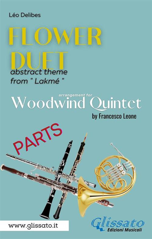 «Flower Duet» abstract theme. Woodwind Quintet (parts). Lakmé. Parti - Léo Delibes - ebook