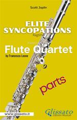 Elite Syncopations. Flute quartet (set parts). Ragtime. Parti
