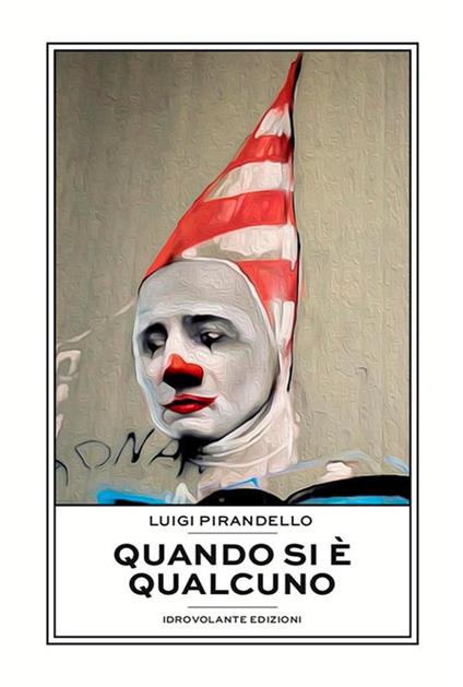 Quando si è qualcuno - Luigi Pirandello - ebook