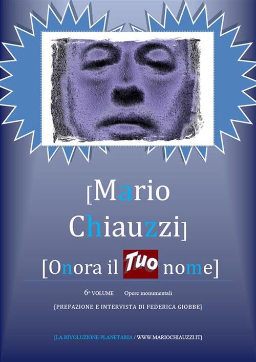Onora il tuo nome. Vol. 6 - Mario Chiauzzi - ebook