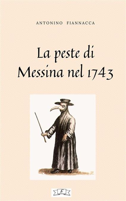 La peste di Messina nel 1743 - Antonino Fiannacca - ebook
