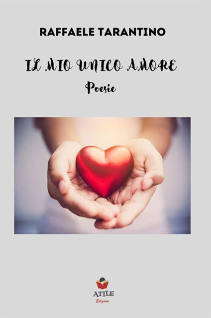 Il mio unico amore - Raffaele Tarantino - copertina