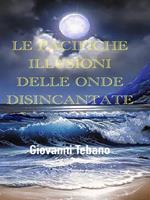 Le pacifiche illusioni delle onde disincantate. Il librarsi del silenzio nei tramonti distillati della nostra anima