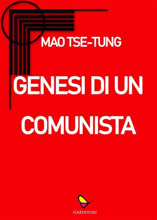 Genesi di un comunista - Tse-tung Mao - ebook