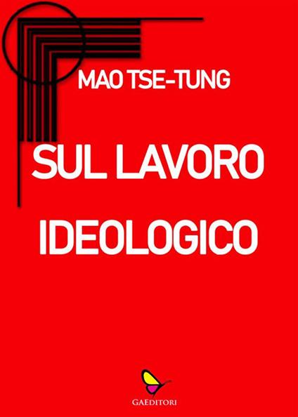 Sul lavoro ideologico - Tse-tung Mao - ebook