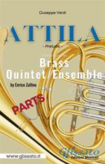 Attila (prelude) Brass quintet. Parts. Parti