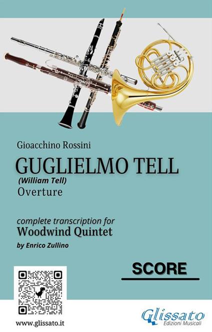 Guglielmo Tell (overture). William Tell. Woodwind quintet. Score. Partitura - Gioachino Rossini - ebook