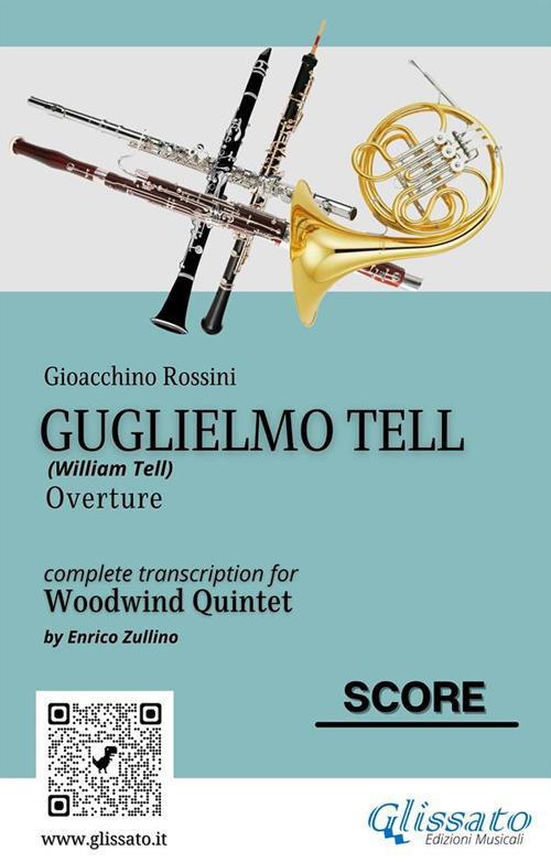 Guglielmo Tell (overture). William Tell. Woodwind quintet. Score. Partitura - Gioachino Rossini - ebook