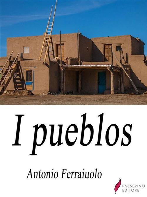 I pueblos - Antonio Ferraiuolo - ebook