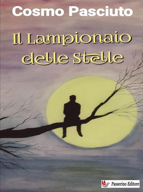 Il lampionaio delle stelle - Cosmo Pasciuto - ebook