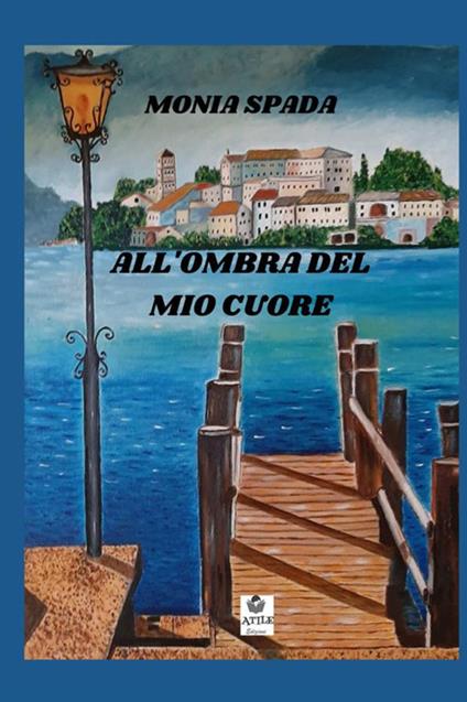All'ombra del mio cuore - Monia Spada - copertina