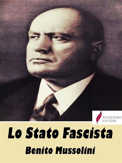 Lo Stato fascista - Benito Mussolini - ebook