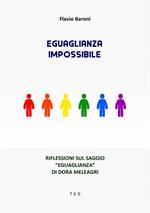 Eguaglianza impossibile. Riflessioni sul saggio «Eguaglianza» di Dora Meleagri