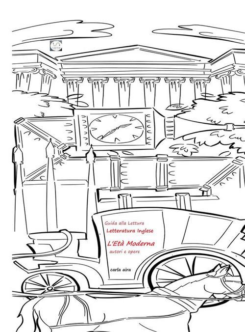 Letteratura inglese. L'età moderna. Autori e opere - Carla Aira - ebook