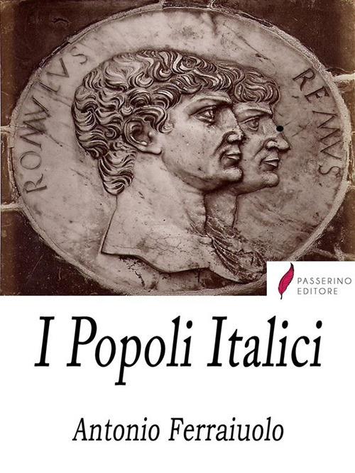 I popoli italici - Antonio Ferraiuolo - ebook
