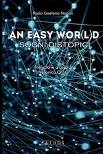An easy wor(l)d. Sogni distopici