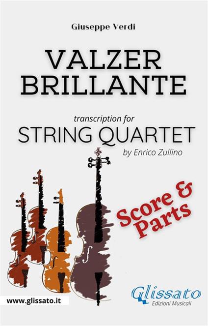Valzer brillante. String quartet (parts & score). Parti e partitura - Giuseppe Verdi - ebook