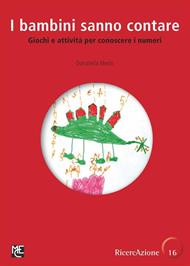 I bambini sanno contare. Giochi e attività per conoscere i numeri