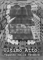 Ultimo atto: vagando nelle tenebre