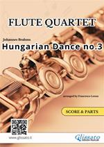 Hungarian dance no.3. Flute quartet (Score & set of parts). Partitura e parti staccate