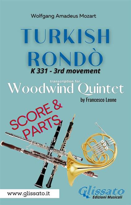 Turkish Rondò, K 331 - 3rd movement. Woodwind quintet (score & parts). Partitura e Parti - Wolfgang Amadeus Mozart - ebook