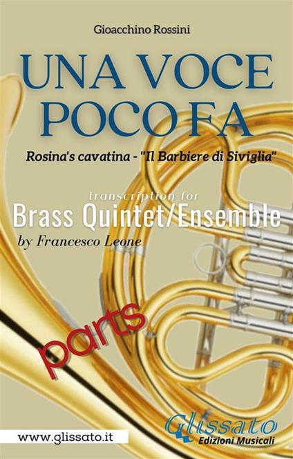 Una voce poco fa. Rosina's cavatina. Il barbiere di Siviglia. Brass quintet/ensemble (parts). Parti - Gioachino Rossini - ebook