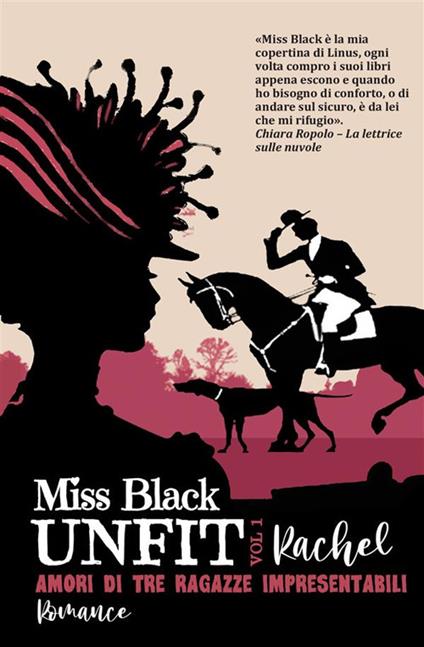 Rachel. Amori di tre ragazze impresentabili. Unfit. Vol. 1 - Miss Black - copertina