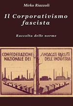 Il corporativismo fascista Raccolta delle norme