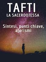 Tafti, la sacerdotessa. Sintesi, concetti chiave, aforismi