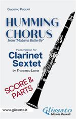 Humming chorus. Madama Butterfly. Clarinet sextet (score & parts). Partitura e parti