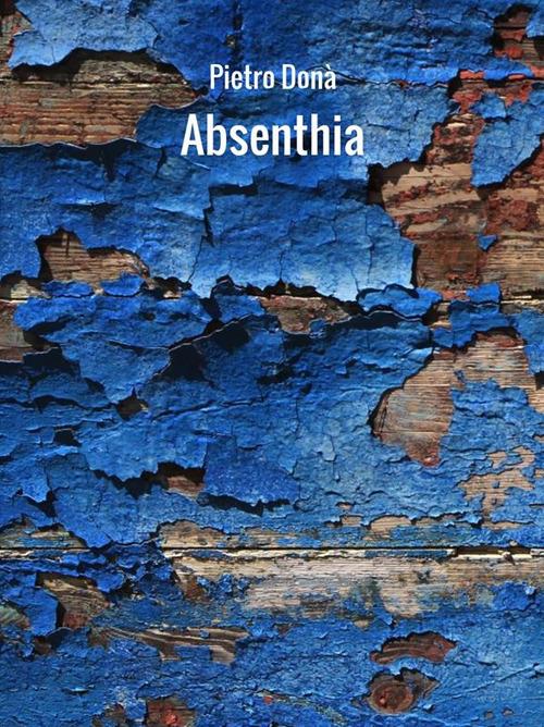 Absenthia - Pietro Donà - ebook