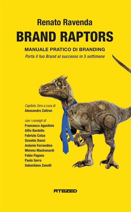 Brand raptors. Manuale pratico di branding - Renato Ravenda - copertina